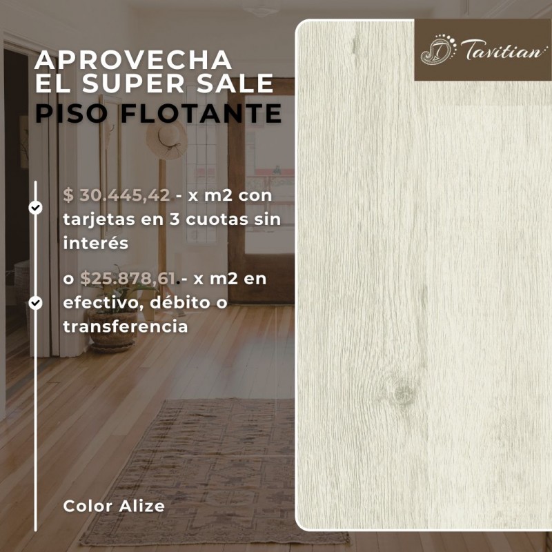 Super Sale en Pisos Flotantes en Tavitian